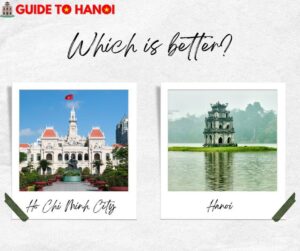 Which is better Hanoi or Ho Chi Minh City
