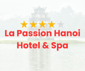La Passion Hanoi Hotel & Spa