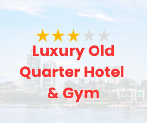 Luxury Old Quarter Hotel & Gym