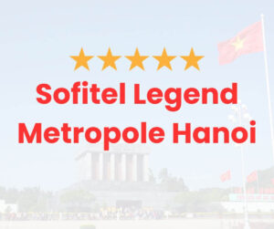 Sofitel Legend Metropole Hanoi